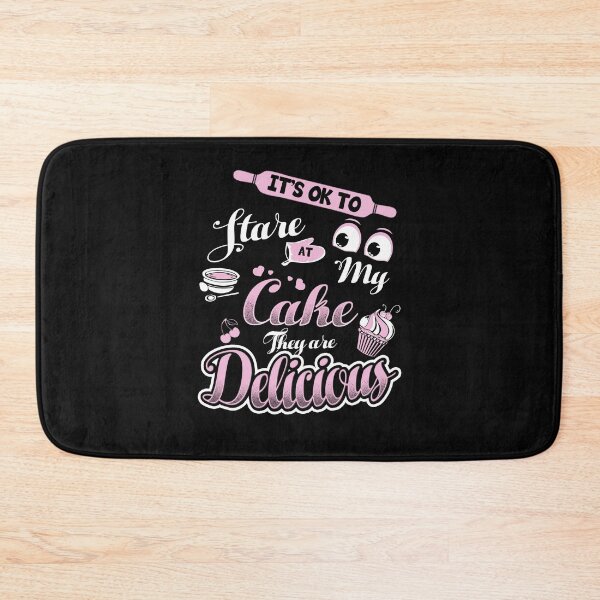 Item preview, It's ok to stare at my Cake, they are Delicious designed and sold by StreetArtPro.