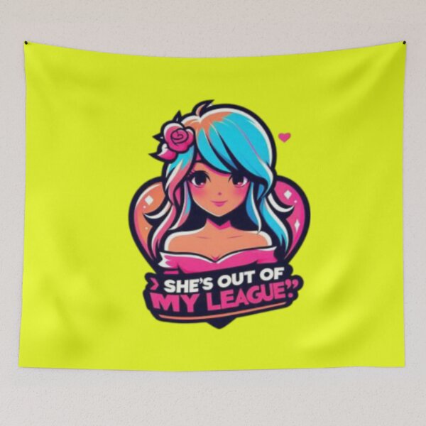 Item preview, She's OUT of MY LEAGUE!! designed and sold by Shs-Kenya.