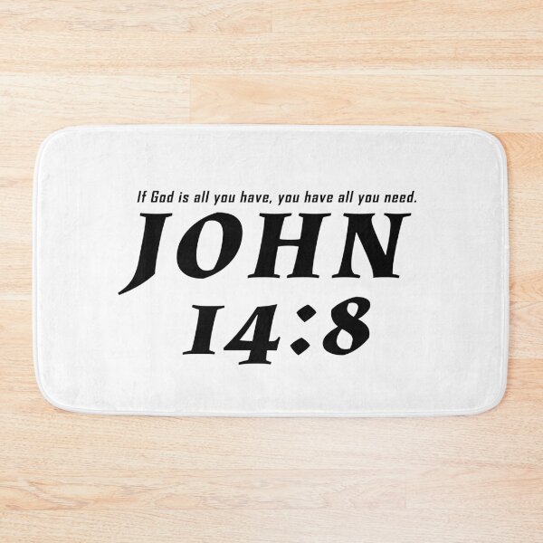 Item preview, Bible verse John 14:8 If God is all you have, you have all Lent Gospel Christian designed and sold by subarashii11.