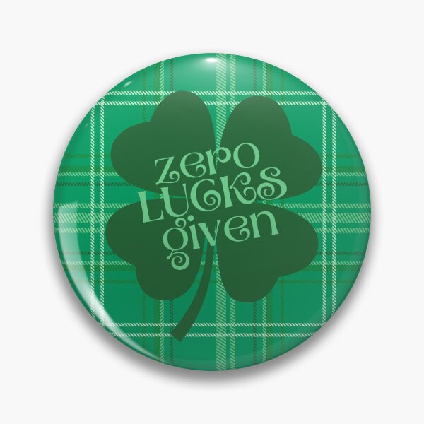 Item preview, Zero Lucks Given, Four Leaf Clover designed and sold by HeatherElspeth.