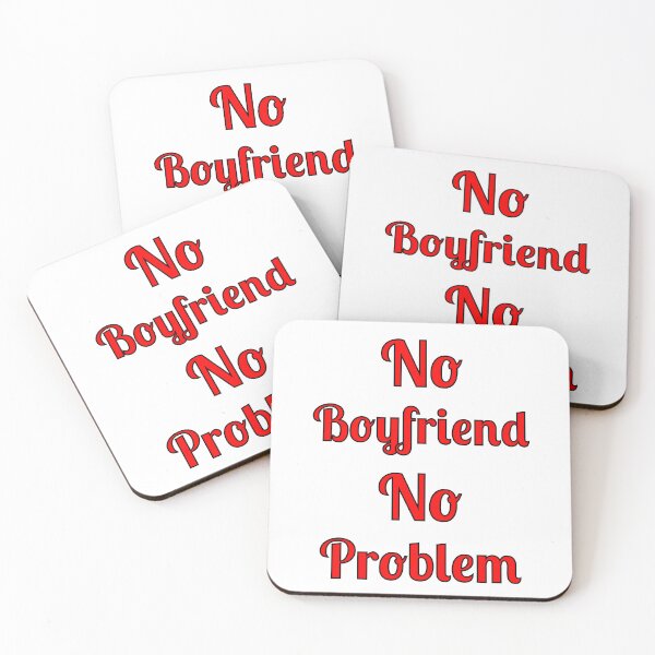 Item preview, No Problem No Boyfriend, Quote, designed and sold by Fleetwood1994.