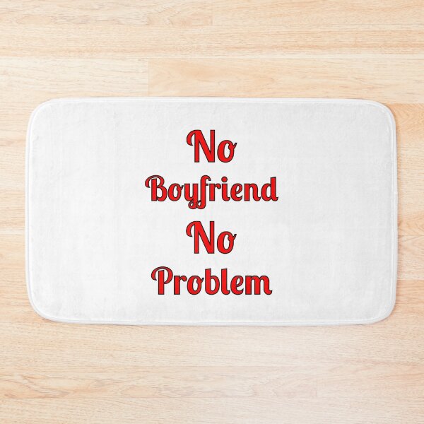 Item preview, No Problem No Boyfriend, Quote, designed and sold by Fleetwood1994.