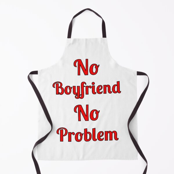 Item preview, No Problem No Boyfriend, Quote, designed and sold by Fleetwood1994.