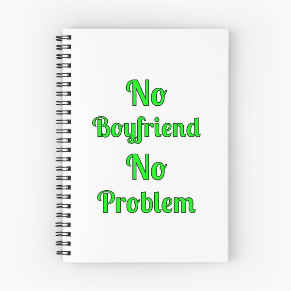 Item preview, No Problem No Boyfriend, Quote, designed and sold by Fleetwood1994.