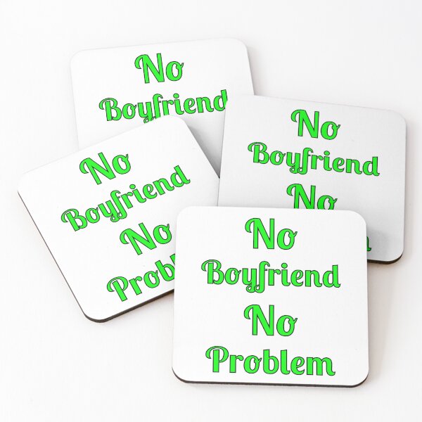 Item preview, No Problem No Boyfriend, Quote, designed and sold by Fleetwood1994.