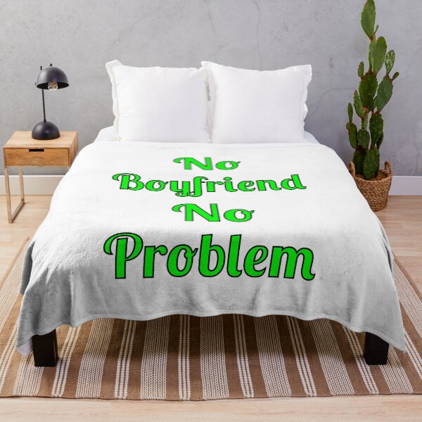 Item preview, No Problem No Boyfriend, Quote, designed and sold by Fleetwood1994.