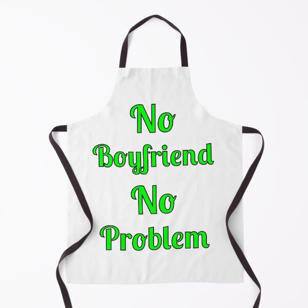 Item preview, No Problem No Boyfriend, Quote, designed and sold by Fleetwood1994.