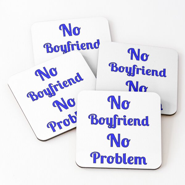Item preview, No  Boyfriend No Problem, Quote, designed and sold by Fleetwood1994.