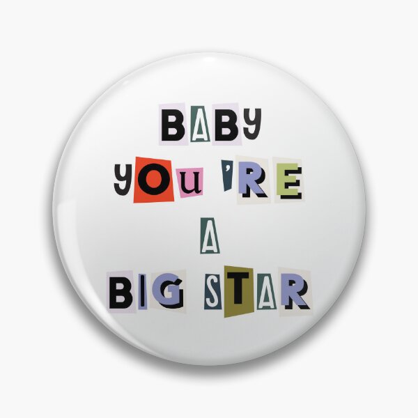 Item preview, Baby you're a big star quote designed and sold by Paigaam.