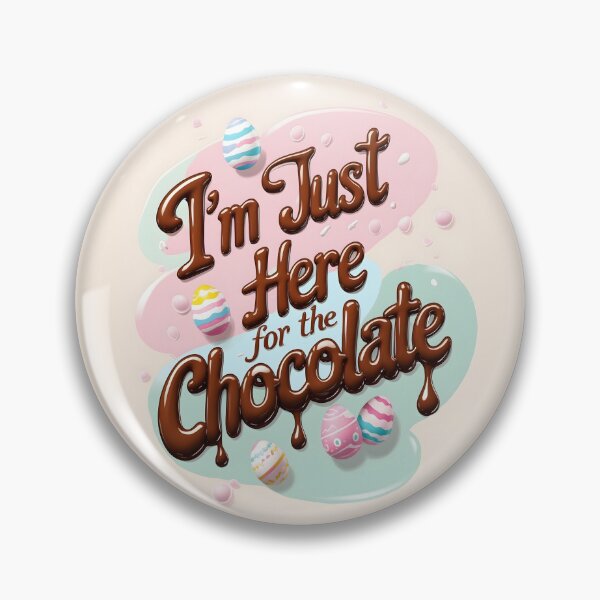 Item preview, I'm Just Here for the Chocolate - Fun Easter Treat Design designed and sold by LaLi-Designs.