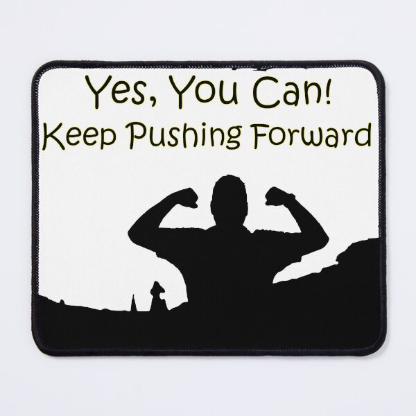 Item preview, Yes, You Can! Keep Pushing Forward - Motivational Fitness Quote designed and sold by World-Shop25.