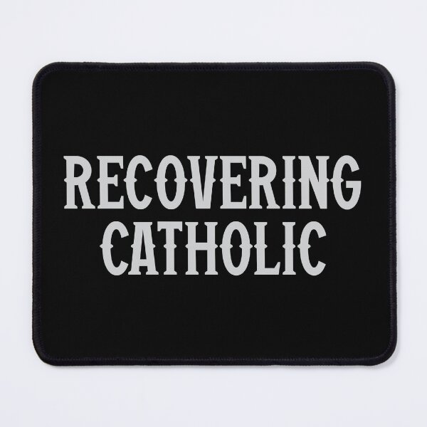 Item preview, Recovering Catholic designed and sold by Scaryzz.