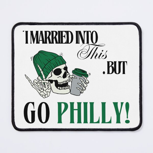 Item preview, I Married Into This But Go Phill V2 designed and sold by Larryfostr.