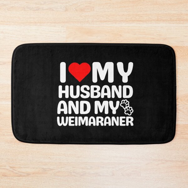 Item preview, I Love My Husband And My Weimaraner designed and sold by TheAnimalZ00.