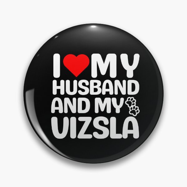 Item preview, I Love My Husband And My Vizsla designed and sold by TheAnimalZ00.