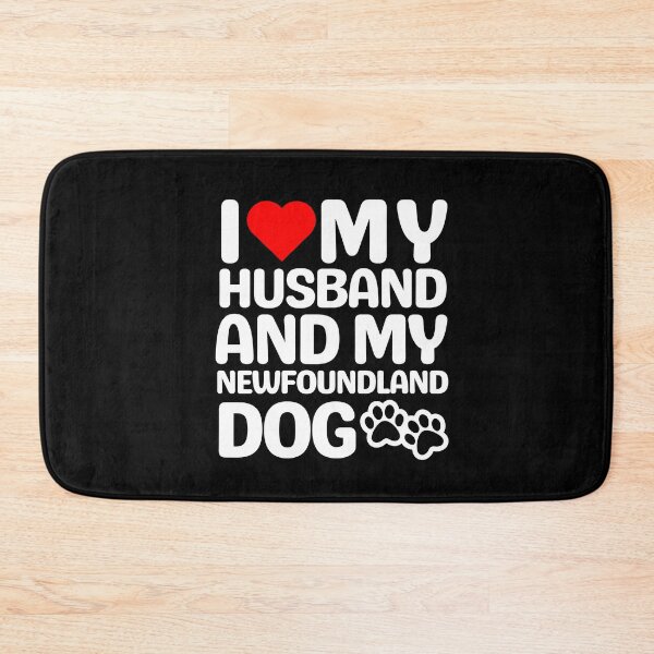 Item preview, I Love My Husband And My Newfoundland Dog designed and sold by TheAnimalZ00.