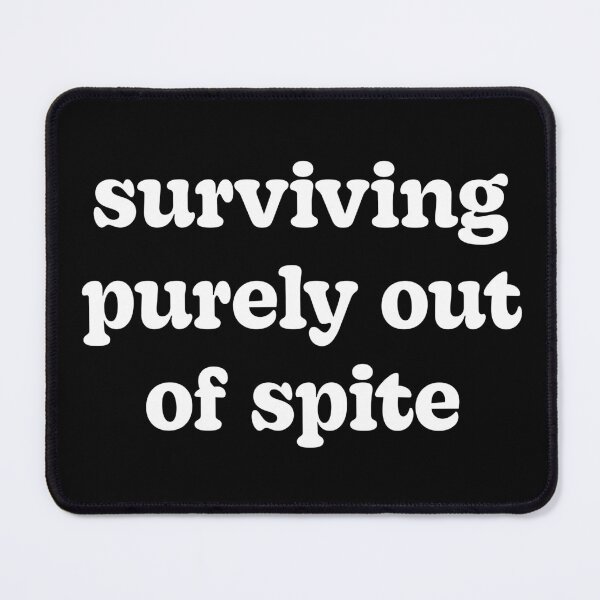 Item preview, Surviving Purely Out of Spite designed and sold by skullcap-prints.