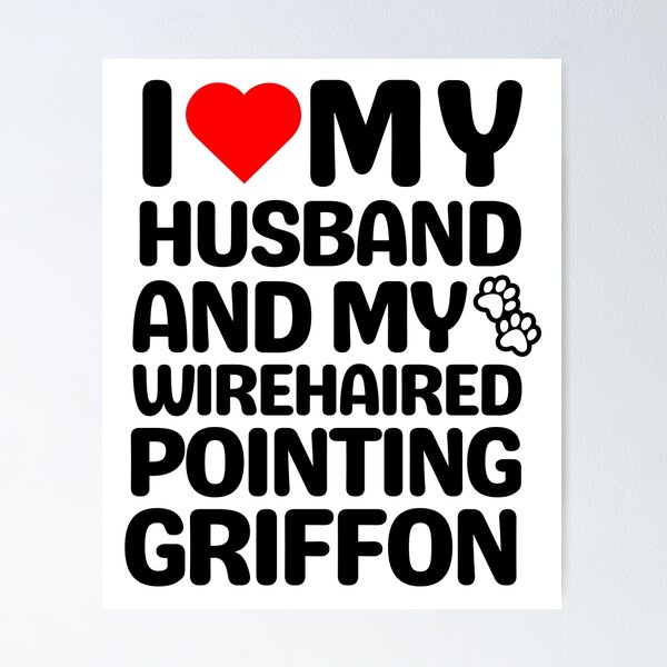 Item preview, I Love My Husband And My Wirehaired Pointing Griffon designed and sold by TheAnimalZ00.