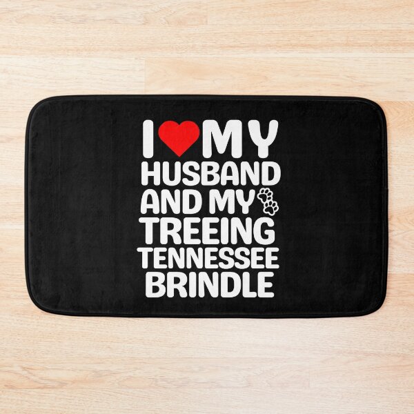 Item preview, I Love My Husband And My Treeing Tennessee Brindle designed and sold by TheAnimalZ00.