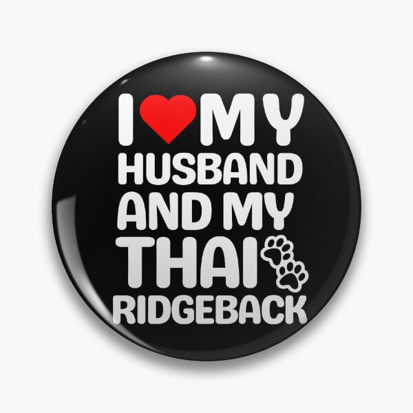 Item preview, Copy of I Love My Husband And My Thai Ridgeback designed and sold by TheAnimalZ00.