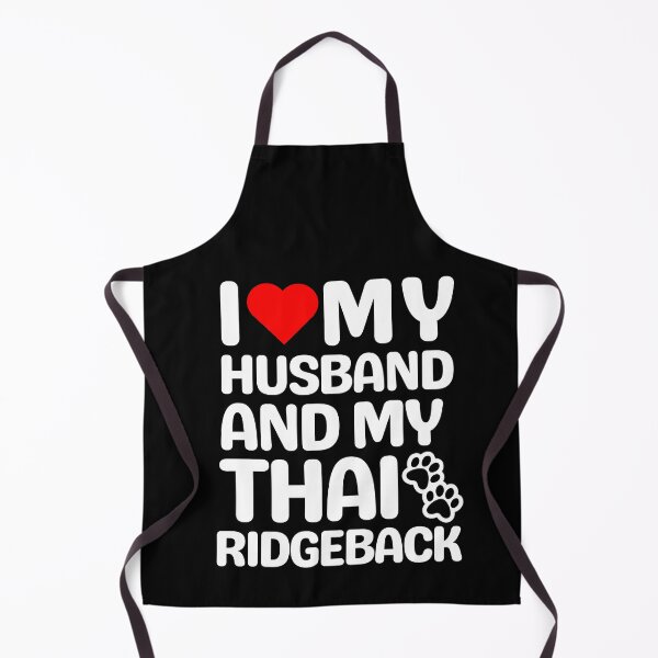 Item preview, Copy of I Love My Husband And My Thai Ridgeback designed and sold by TheAnimalZ00.