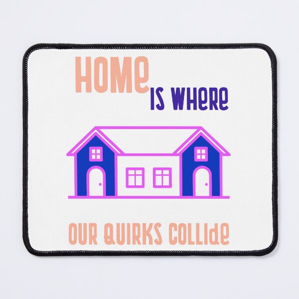 Item preview, Charming Home Decor: 'Home is Where Our Quirks Collide' Inspirational Quote designed and sold by ImagineRainbows.