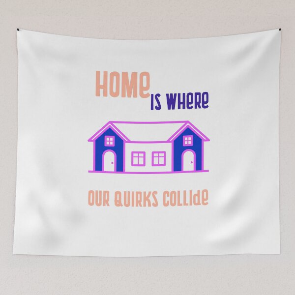 Item preview, Charming Home Decor: 'Home is Where Our Quirks Collide' Inspirational Quote designed and sold by ImagineRainbows.
