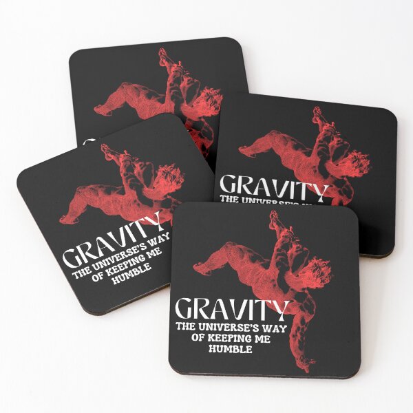 Item preview, Gravity The universe’s way of keeping me humble designed and sold by KaBaRen.
