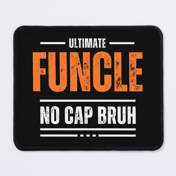 Item preview, Ultimate Funcle - No cap bruh designed and sold by MillyChantilly.