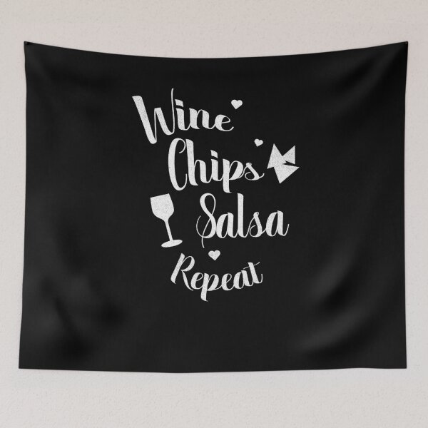Item preview, Chips Wine Salsa Repeat designed and sold by ChromanautMerch.