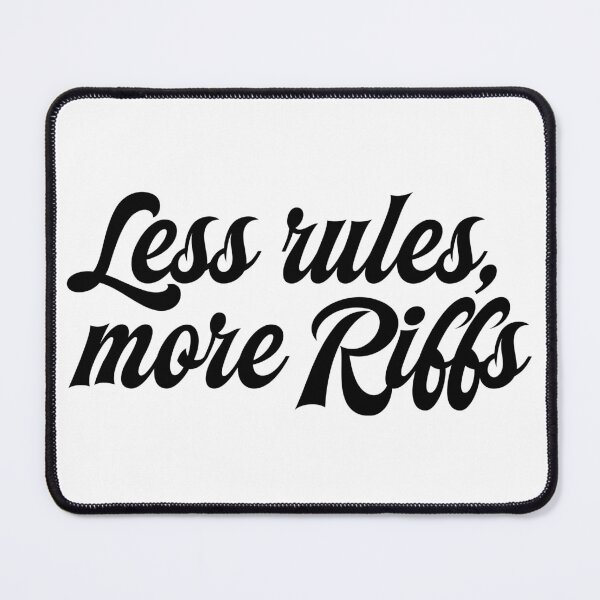 Item preview, "Less rules, more riffs" Graphic Design - Modern Style designed and sold by Tattee.