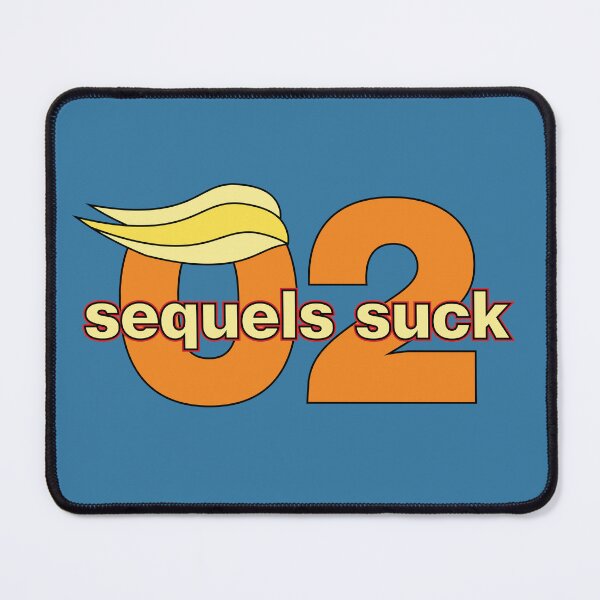 Item preview, Sequels Suck designed and sold by BendeBear.