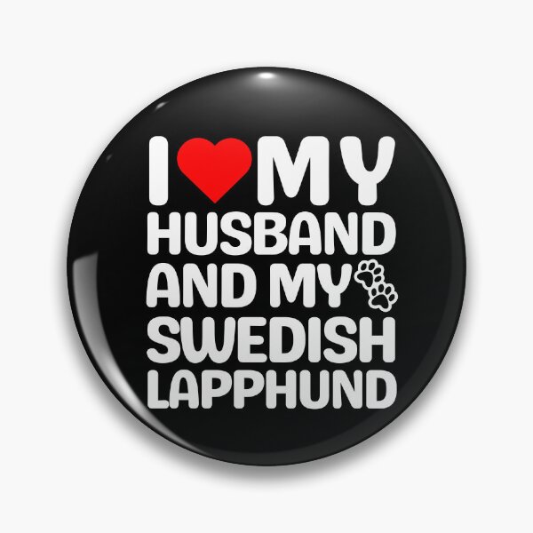 Item preview, I Love My Husband And My Swedish Lapphund designed and sold by TheAnimalZ00.
