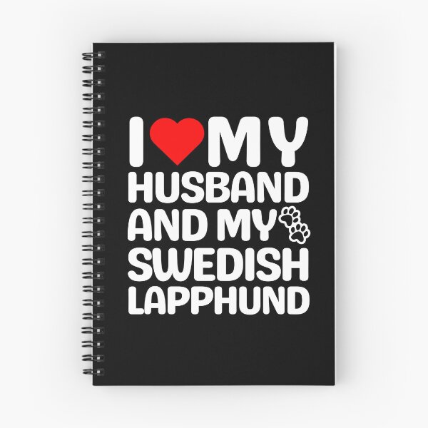 Item preview, I Love My Husband And My Swedish Lapphund designed and sold by TheAnimalZ00.