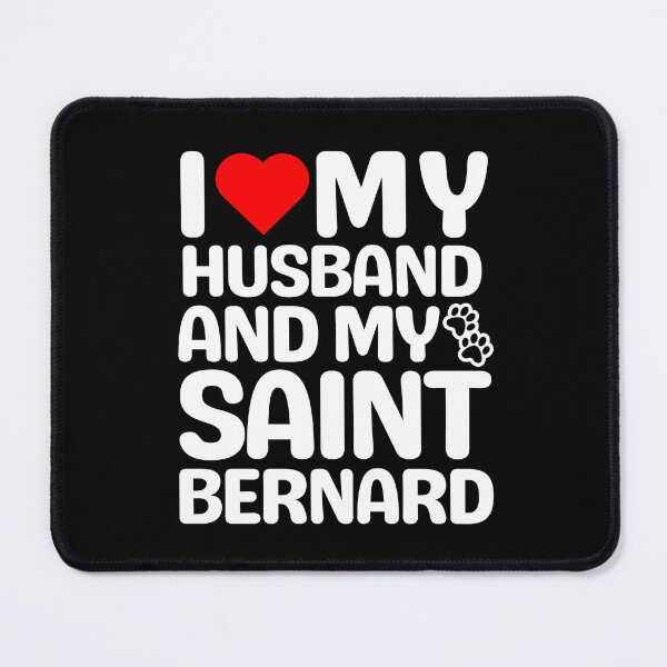 Item preview, I Love My Husband And My Saint Bernard designed and sold by TheAnimalZ00.