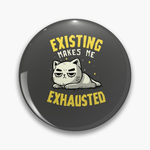 Item preview, Existing Makes Me Exhausted Funny Lazy Cat  designed and sold by koalateess.