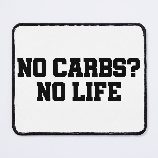 Item preview, "No Carbs? No Life" Graphic Design - Modern Style designed and sold by Tattee.