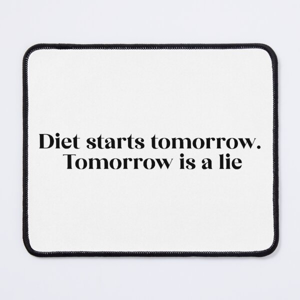 Item preview, "Diet Starts Tomorrow" Graphic Design - Fun Style designed and sold by Tattee.