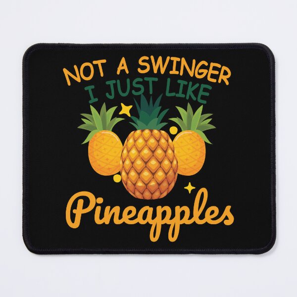 Item preview, Not a Swinger I Just Like Pineapples, Tropical Fruit Lover's Humorous Statement designed and sold by NADIASHOP86.
