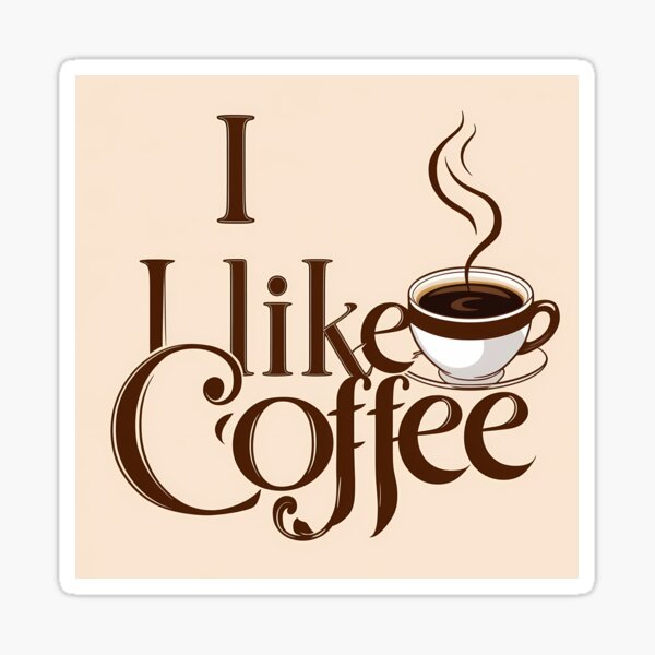 Item preview, I like cpffee designed and sold by snow7767.