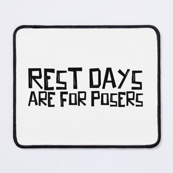 Item preview, "Rest Days Are For Posers" Graphic Design - Modern Style designed and sold by Tattee.
