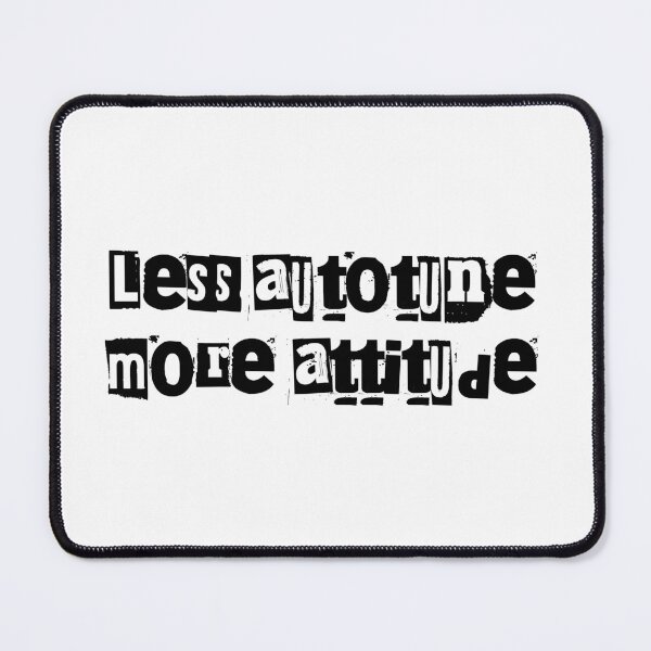Item preview, "Less Autotune, More Attitude" Graphic Design - Modern Style designed and sold by Tattee.