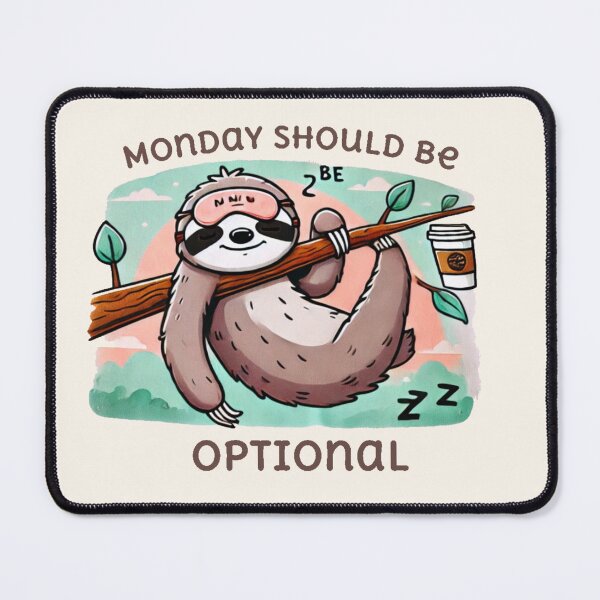 Item preview, Monday Should Be Optional designed and sold by Anupios.