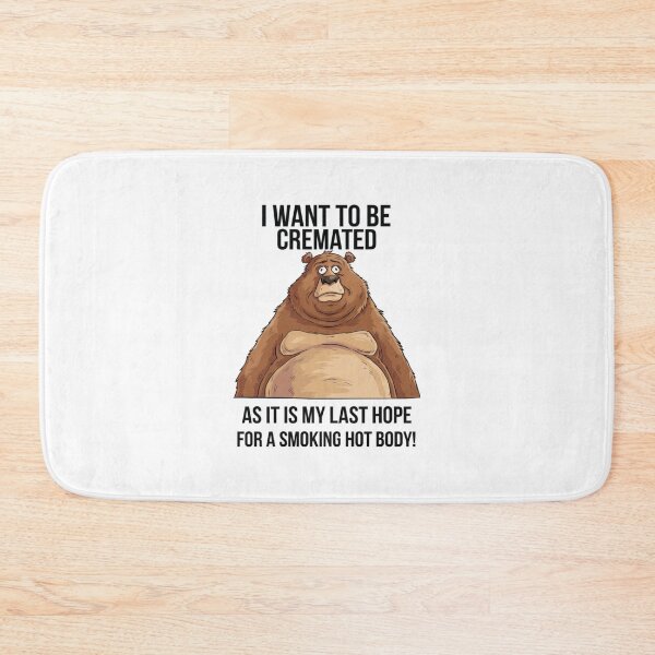 Item preview, Smoking Hot Body, cremated, bear, fat, obese, funnyfits70, Humor, Funny, retro, vintage, funny quotes, animal humor, designed and sold by FunnyFits70.