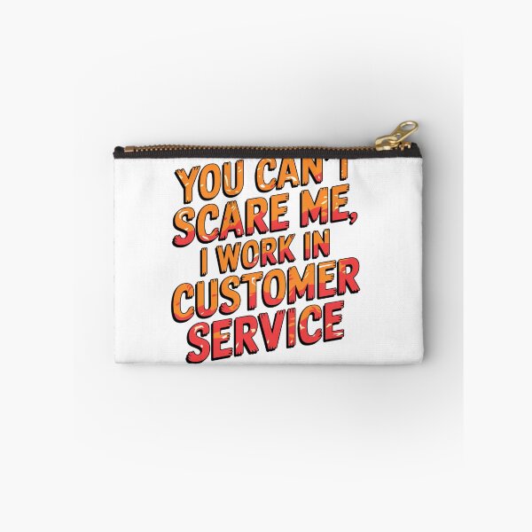 Item preview, You Can't Scare Me-Customer Service Warrior designed and sold by CraftCharm.