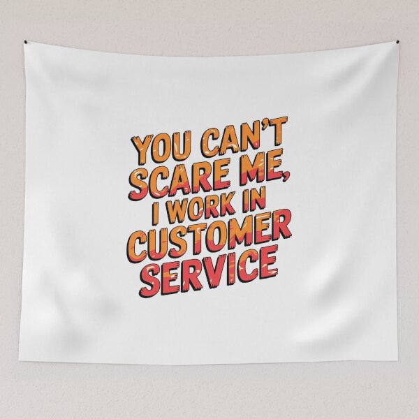 Item preview, You Can't Scare Me-Customer Service Warrior designed and sold by CraftCharm.
