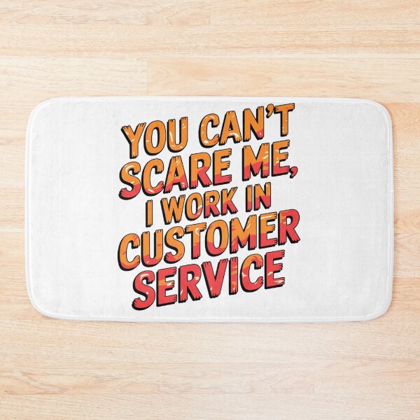 Item preview, You Can't Scare Me-Customer Service Warrior designed and sold by CraftCharm.