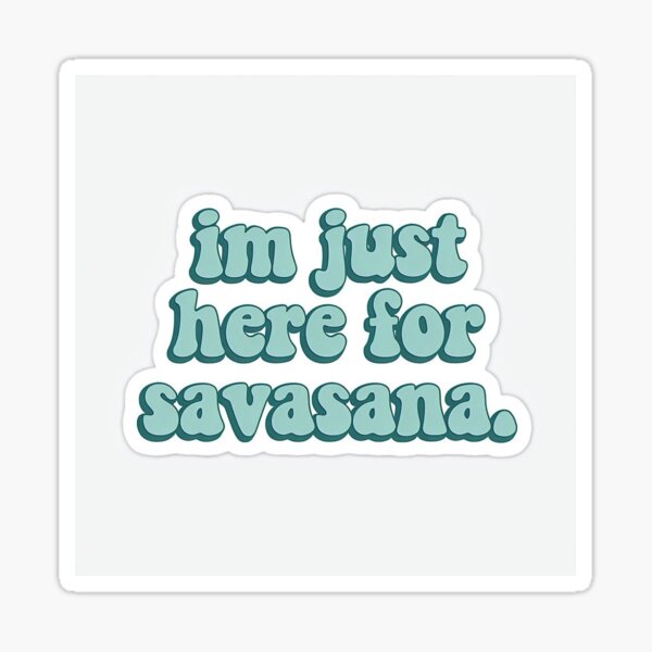 Item preview, Savasana quote sticker and label designed and sold by CalmCabana.
