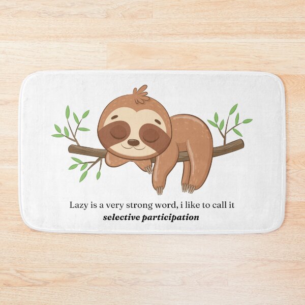 Item preview, Not Lazy, Just Selectively Active designed and sold by WaluetteShop.
