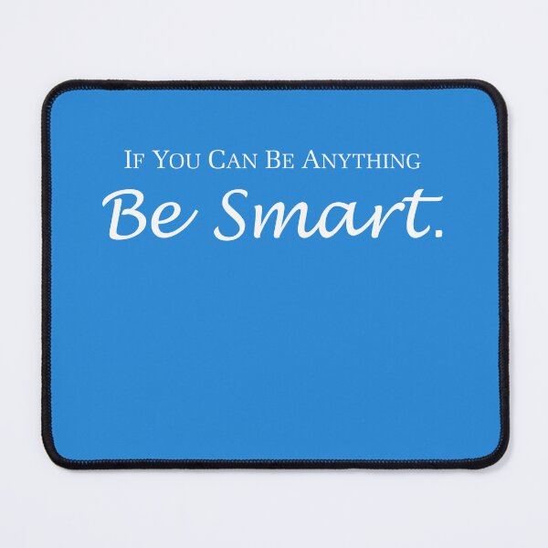 Item preview, Be Smart designed and sold by Bizb.